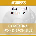 Laika - Lost In Space cd