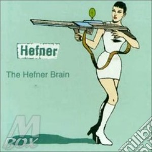 The Hefner Brain cd musicale di HEFNER