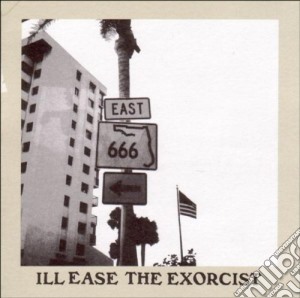 Ill Ease - The Exorcist cd musicale di THE EXORCIST