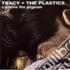 Tracy and the Plastics - Culture For Pigeon cd