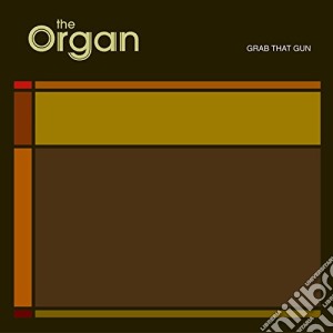 Organ - Grab That Gun cd musicale di ORGAN (THE)