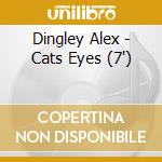 Dingley Alex - Cats Eyes (7