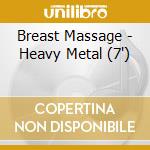 Breast Massage - Heavy Metal (7') cd
