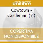 Cowtown - Castleman (7')