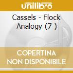Cassels - Flock Analogy (7 ) cd musicale di Cassels