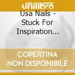 Usa Nails - Stuck For Inspiration (7') cd