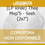 (LP Vinile) Thee Mvp'S - Sesh (2x7') vinile