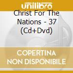 Christ For The Nations - 37 (Cd+Dvd) cd