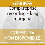 Compl.reprise recording - king morgana cd musicale di King Morgana
