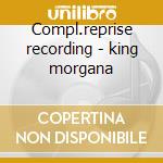 Compl.reprise recording - king morgana cd