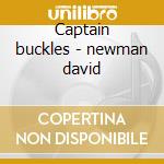 Captain buckles - newman david cd