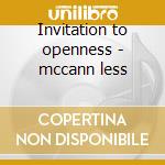 Invitation to openness - mccann less cd