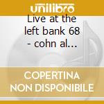 Live at the left bank 68 - cohn al sims zoot cd