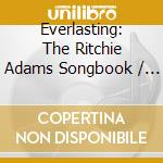 Everlasting: The Ritchie Adams Songbook / Various cd