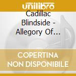 Cadillac Blindside - Allegory Of Death & Fame cd musicale di Cadillac Blindside