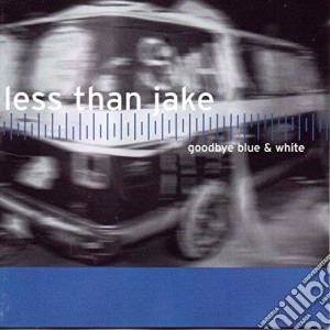Less Than Jake - Goodbye Blue And White cd musicale di Less than jake