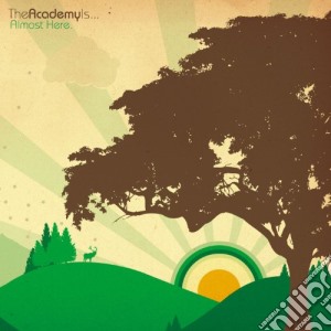 Academy Is - Almost Here cd musicale di THE ACADEMY IS...
