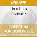 Un tributo musical - cd