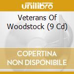 Veterans Of Woodstock (9 Cd) cd