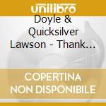 Doyle & Quicksilver Lawson - Thank God cd