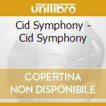 Cid Symphony - Cid Symphony cd