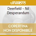 Deerfield - Nil Desperandum cd musicale di Deerfield