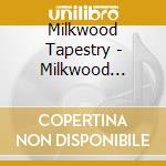 Milkwood Tapestry - Milkwood Tapestry cd