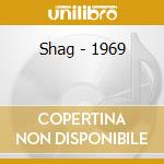 Shag - 1969 cd