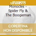 Monocles - Spider Fly & The Boogieman cd