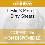 Leslie'S Motel - Dirty Sheets cd musicale di Leslie'S Motel
