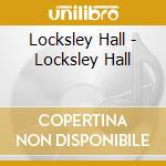 Locksley Hall - Locksley Hall cd