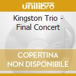Kingston Trio - Final Concert cd