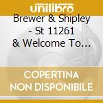Brewer & Shipley - St 11261 & Welcome To Riddle Bridge cd