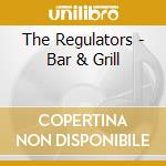 The Regulators - Bar & Grill cd
