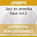 Jazz im amerika haus vol.2 cd