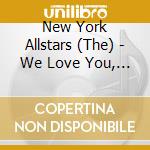 New York Allstars (The) - We Love You, Louis! cd musicale di NEW YORK ALLSTARS