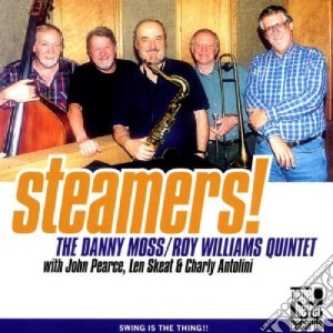 Danny Moss/Roy Williams Quintet (The) - Steamers! cd musicale di Danny/williams Moss