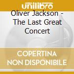 Oliver Jackson - The Last Great Concert