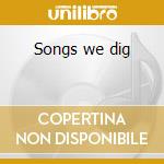 Songs we dig cd