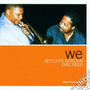 Wycliffe Gordon - We cd musicale di GORDON WYCLIFFE-ERIC REED