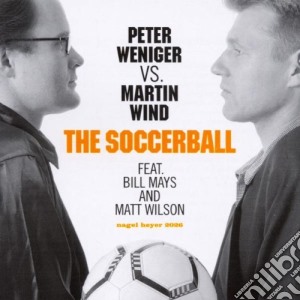 Peter Weniger Vs Martin Wind - The Soccerball cd musicale di WENIGER vs WIND