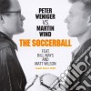 Peter Weniger Vs Martin Wind - The Soccerball cd