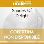 Shades Of Delight cd