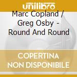 Marc Copland / Greg Osby - Round And Round cd musicale di COPLAND MARC/GREG OSBY