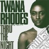 Twana Rhodes - Thru The Night cd