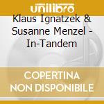 Klaus Ignatzek & Susanne Menzel - In-Tandem cd