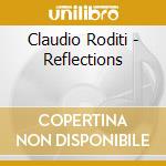 Claudio Roditi - Reflections cd musicale di Claudio Roditi