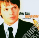 Denis Gabel - Keep On Rollin'