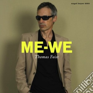 Thomas Faist - Me-we cd musicale di Faist Thomas