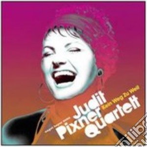 Judit Pixner Quartett - Kein Weg Zu Weit cd musicale di Judit pixner quartet
